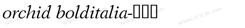 orchid bolditalia字体转换